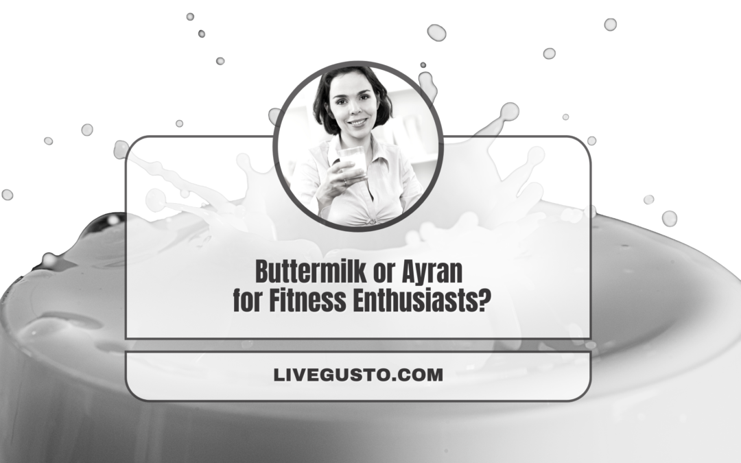 Buttermilk Vs Ayran – Are These Drinks Really Different?