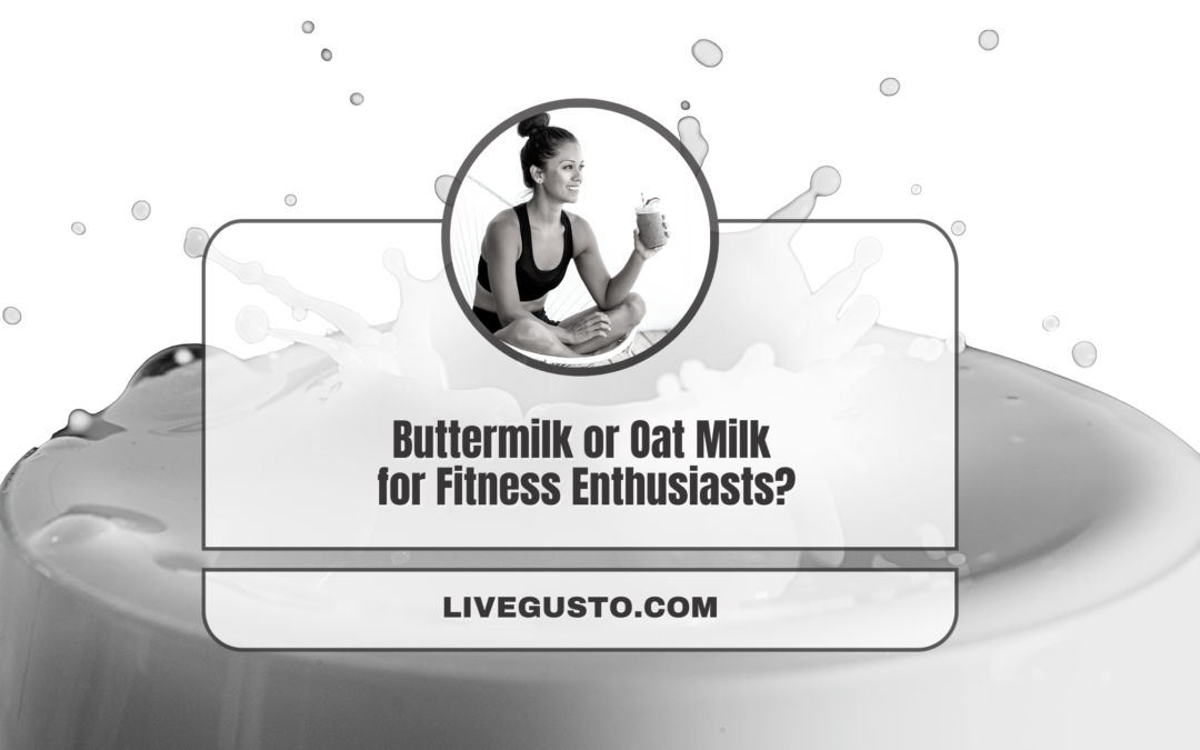 Will Oat Milk Work Best for You or Buttermilk?