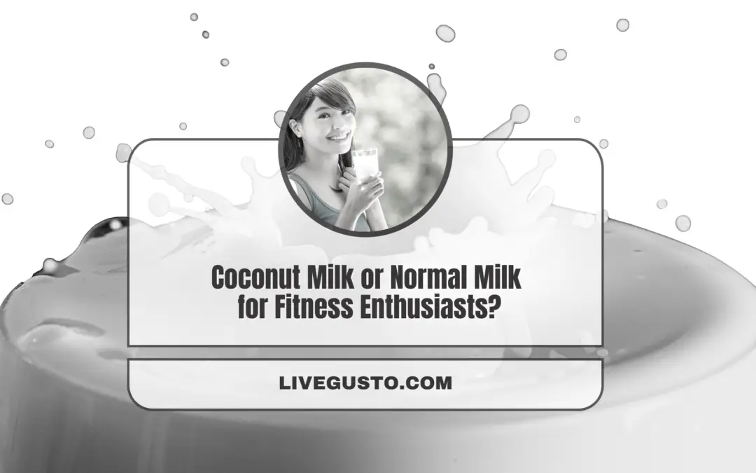 What to Pick Between Coconut Milk and Normal Milk?