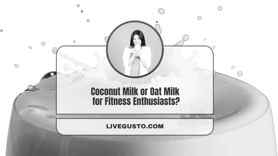 Coconut Milk Versus Oat Milk What to Choose & Why?