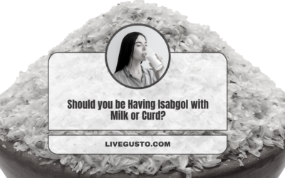Which is More Beneficial – Isabgol in Milk or Curd?