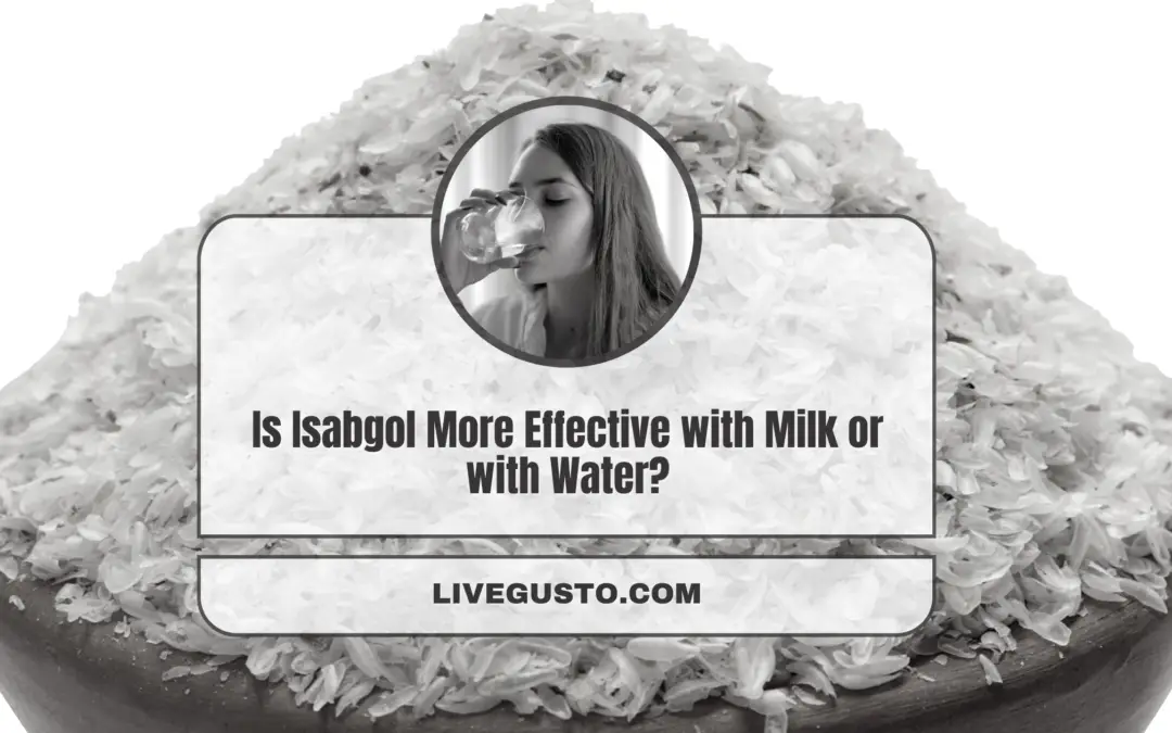 Which One is better with Isabgol – Milk or Water?