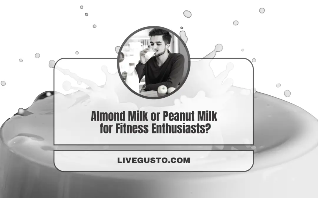 Which One’s The Better Choice -Almond Milk or Peanut Milk?