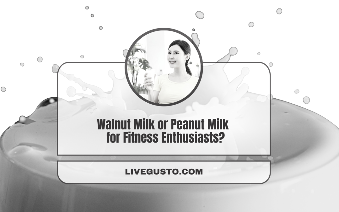 Walnut Milk Versus Peanut Milk: Which One Should You Pick?