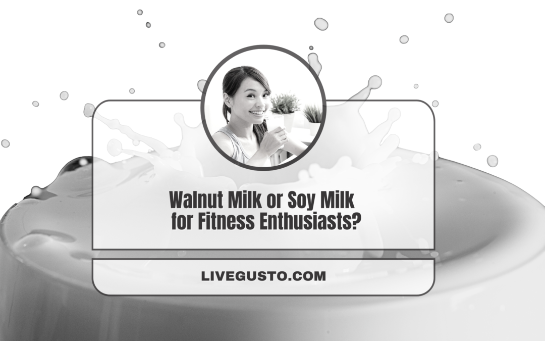 What To Include In Your Diet: Walnut Milk or Soy Milk?