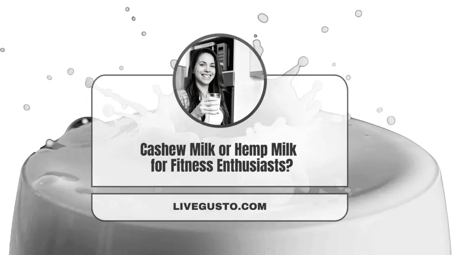 Cashew Milk Versus Hemp Milk The Better Alternative