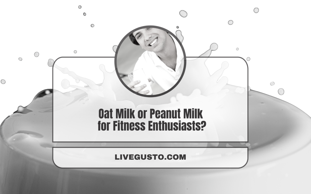 Oat Milk Versus Peanut Milk Which Is Better?