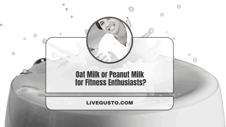 Oat Milk Versus Peanut Milk Best For Proactive Lifestyle