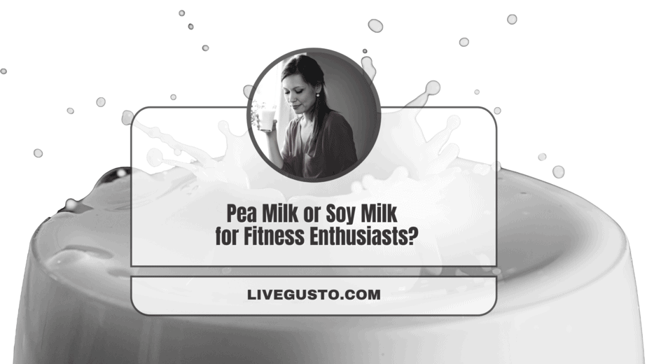 Pea Milk Versus Soy Milk More Nutritious Choice?