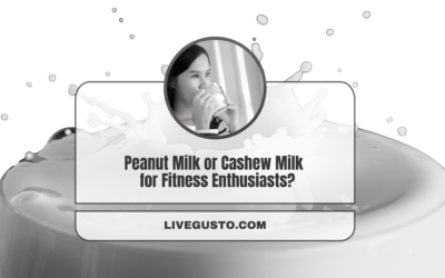 Peanut Milk Vs Cashew Milk: The Staple Drink For A Balanced Diet?
