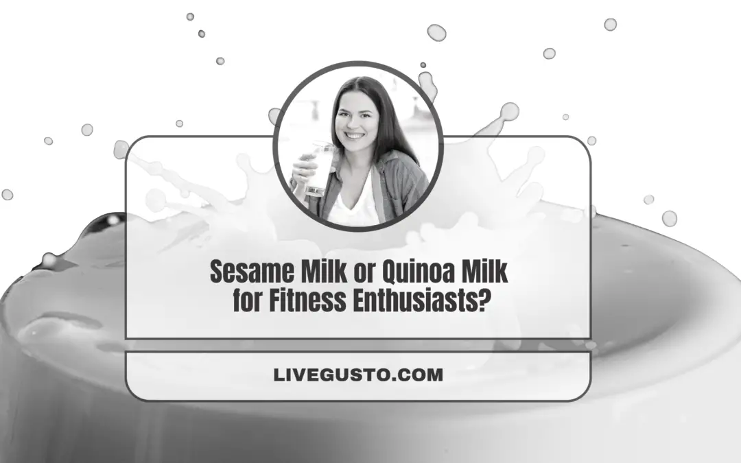 Sesame Vs Quinoa Milk- Which Will Balance Your Diet?