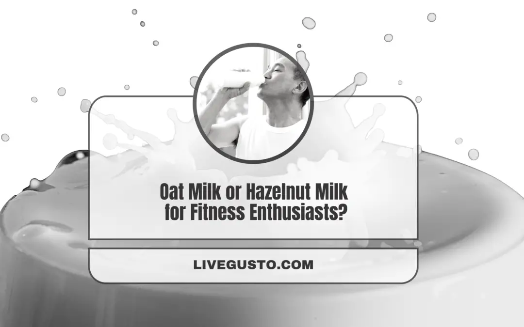 Which Is Better Oat Milk or Hazelnut Milk?