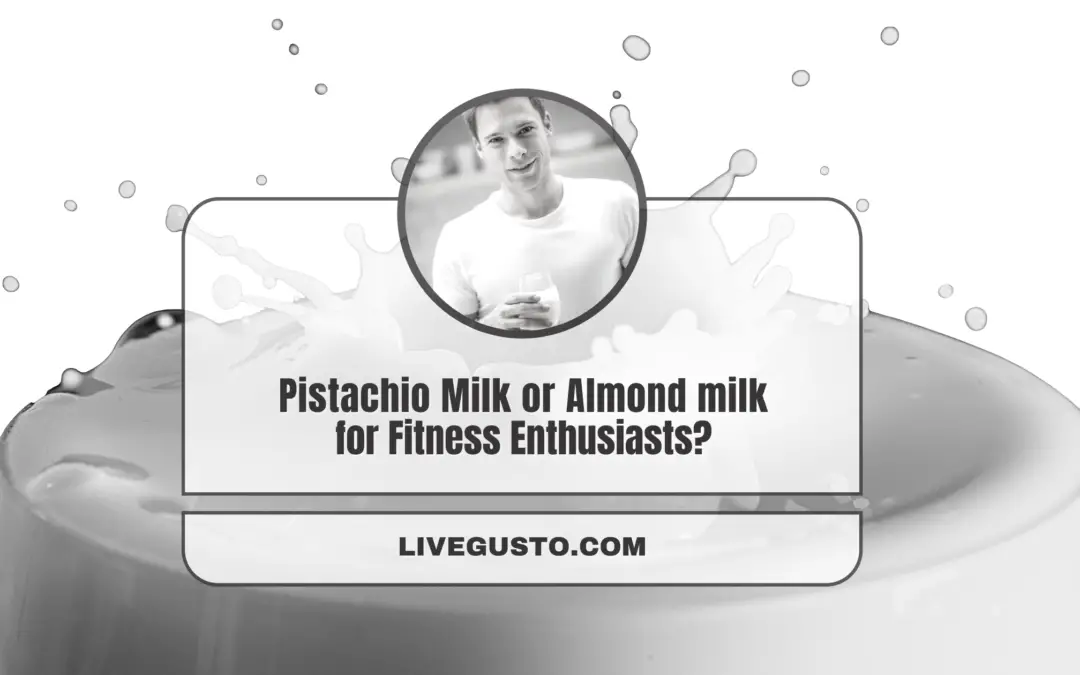 Which is Better Nutritional Choice- Almond Milk Or Pistachio Milk?