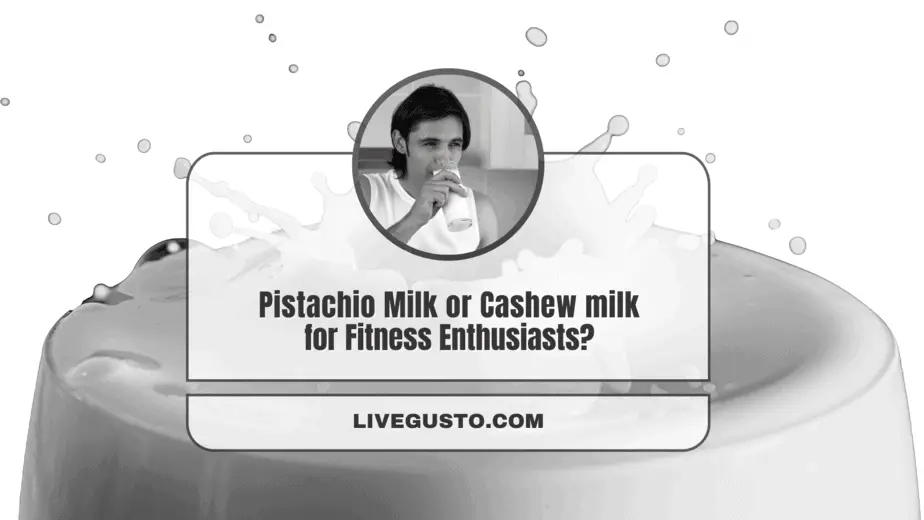 Pistachio Milk Versus Cashew Milk A Nutritionist's Guide