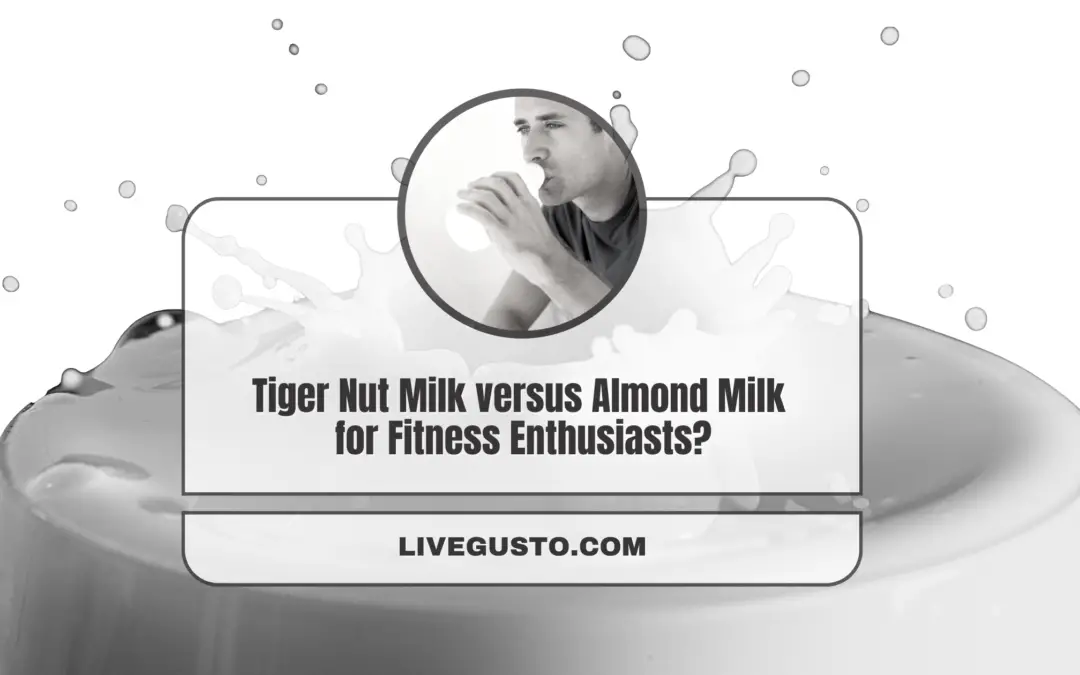 Tiger Nut Milk vs Almond Milk Which Is Better For You?