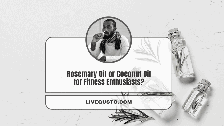 Rosemary oil versus Coconut Oil More Beneficial Choice?