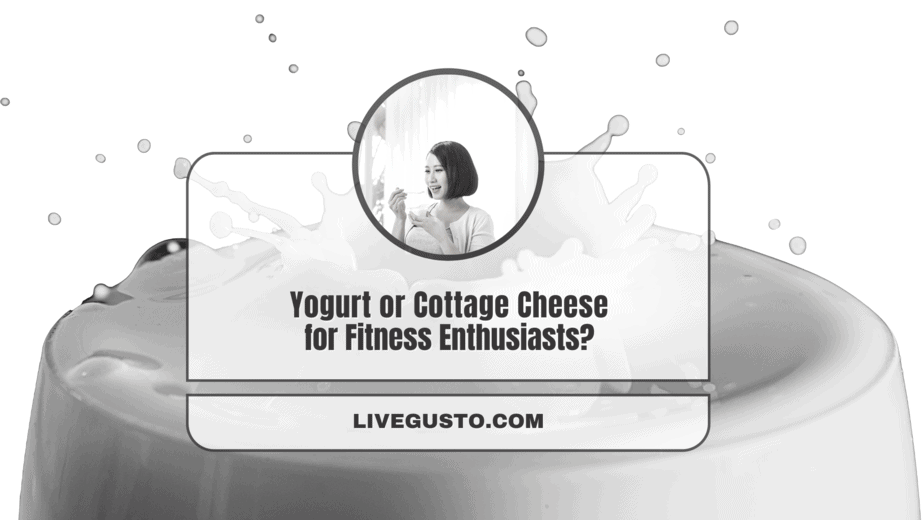 Yogurt versus Cottage Cheese The Better Choice?