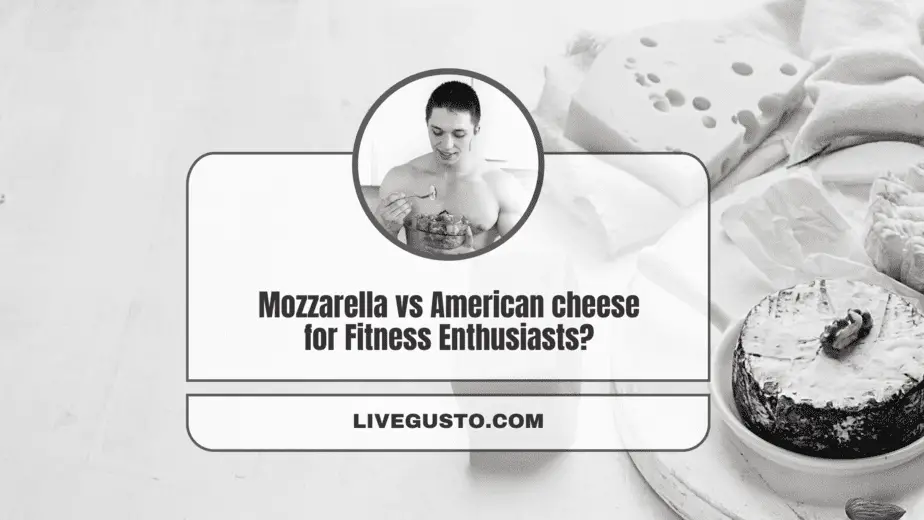 Mozzarella vs American cheese Which is Better & Why?