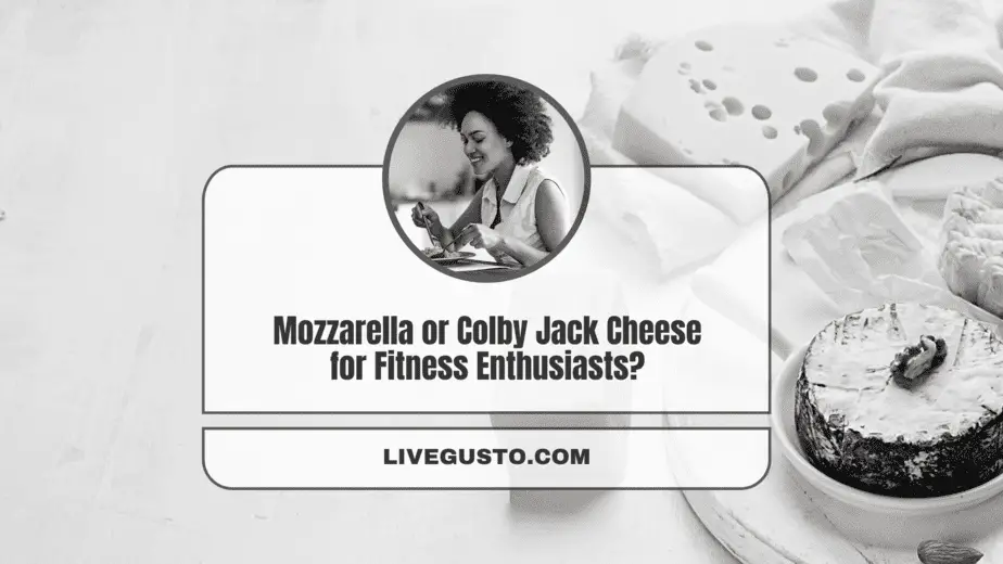 Mozzarella Vs Colby Jack The Better Cheese For You