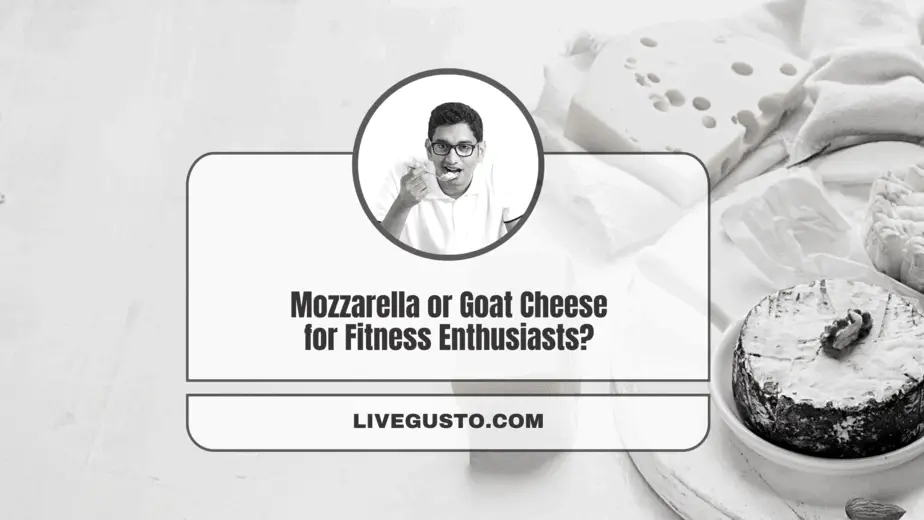 Mozzarella Vs Goat Cheese More Nutritious Choice?