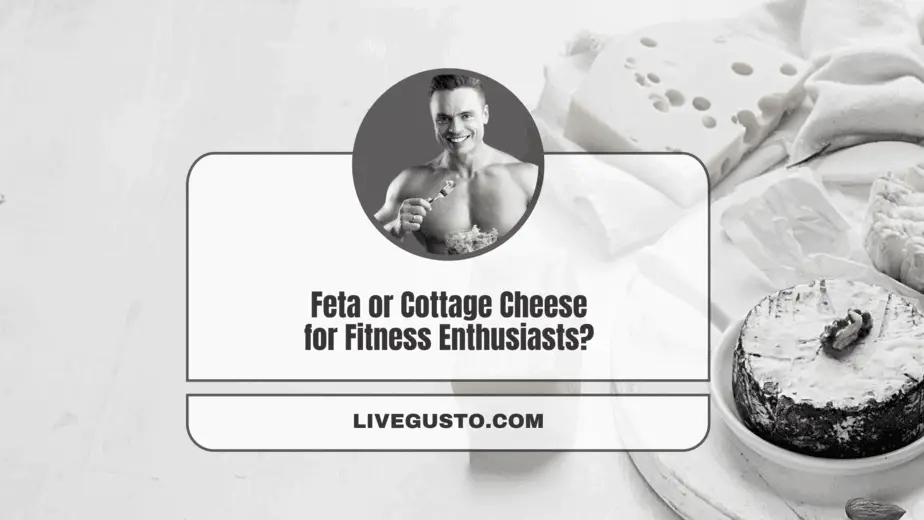 Feta Cheese vs Cottage Cheese The More Nutritious Pick?