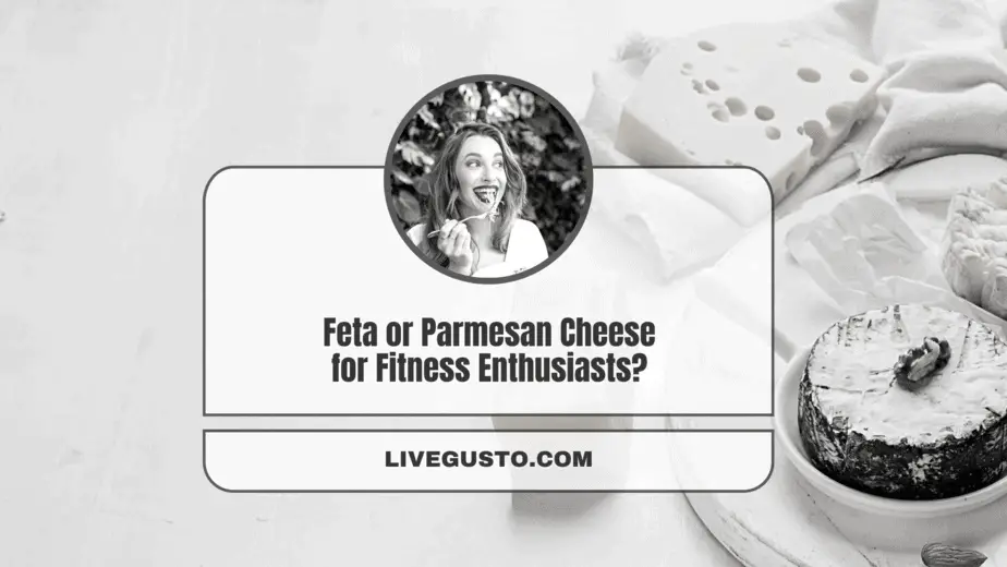 Feta Cheese Vs Parmesan Cheese The Better Choice?