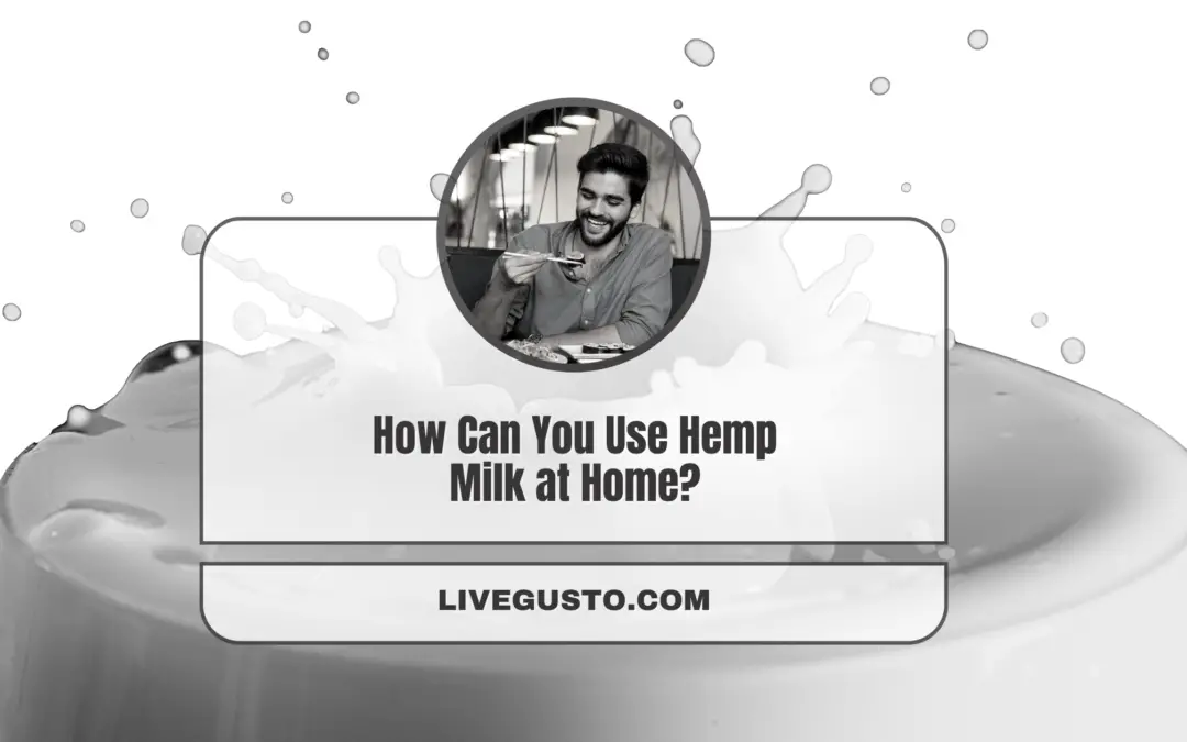 Versatile Hemp Milk As A Substitute to Dairy & Other Alt Milks 