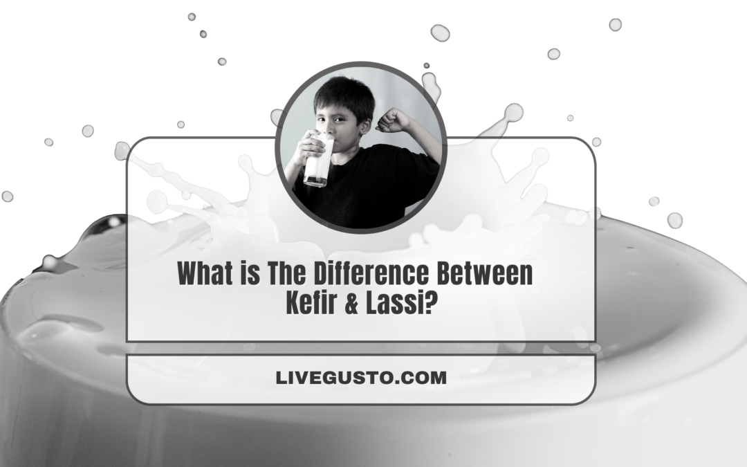 Understanding the Differences Between Kefir and Lassi