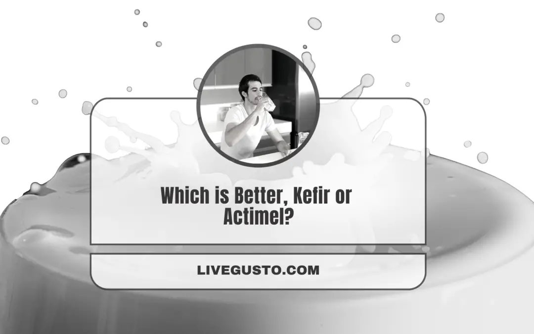 What is A Better Probiotic Drink: Kefir or Actimel?