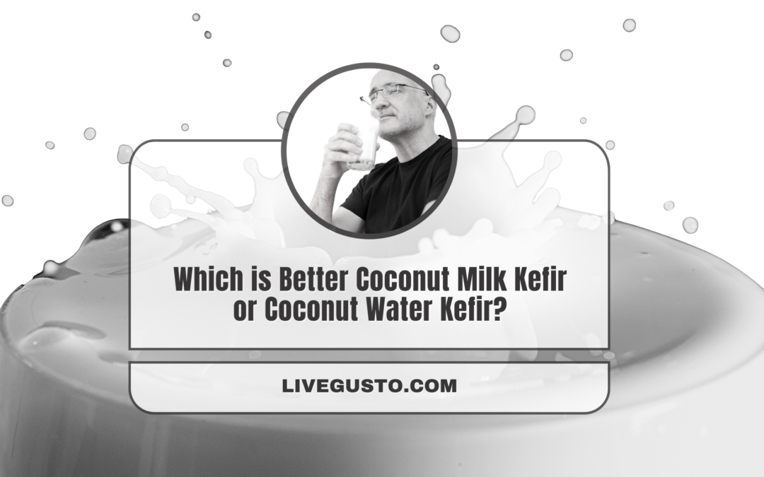 How Much Does Coconut Milk Kefir Differ From Coconut Water Kefir?