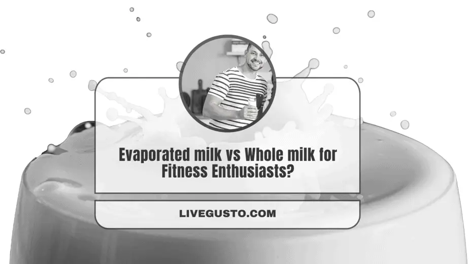 Evaporated Milk vs Whole Milk Nutrition and