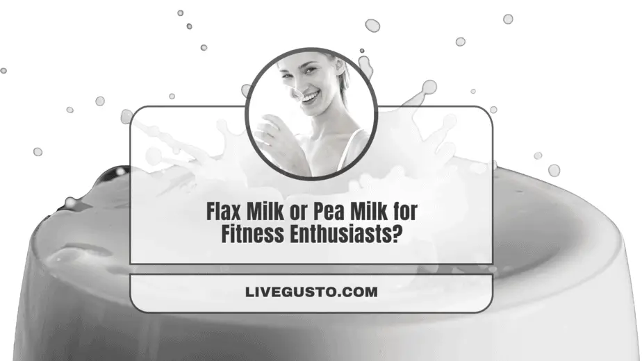 Flax Milk vs Pea Milk The Nutrition Showdown