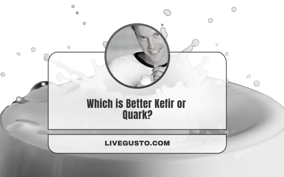 Which is the Superior Dairy Product: Kefir Or Quark?