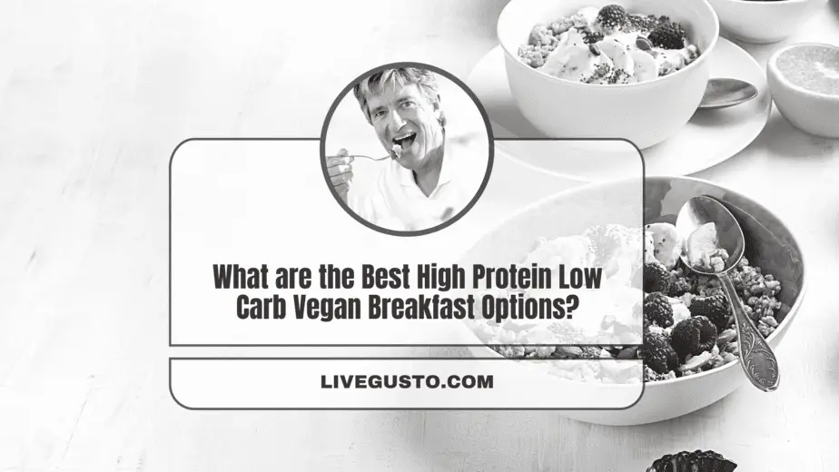 31 Nourishing High Protein Low Carb Vegan Breakfast Ideas