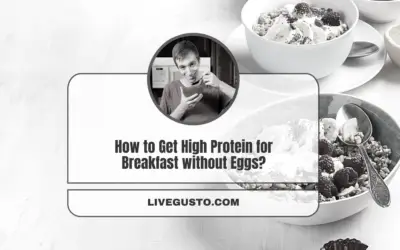 How Can You Make Your Breakfast Protein Rich Without Eggs?