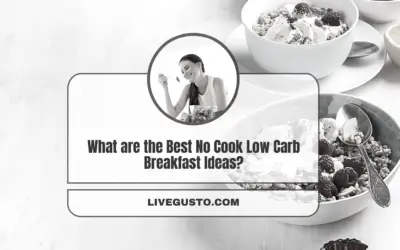 Do You Want to Know Easy Low Carb Breakfast Recipes Without Cooking?