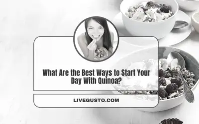 What Are the Best Ways to Start Your Day With Quinoa?