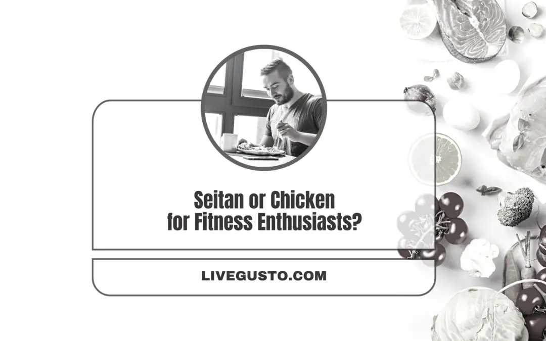 Seitan or Chicken: Which One’s A Superior Nutritional Source?