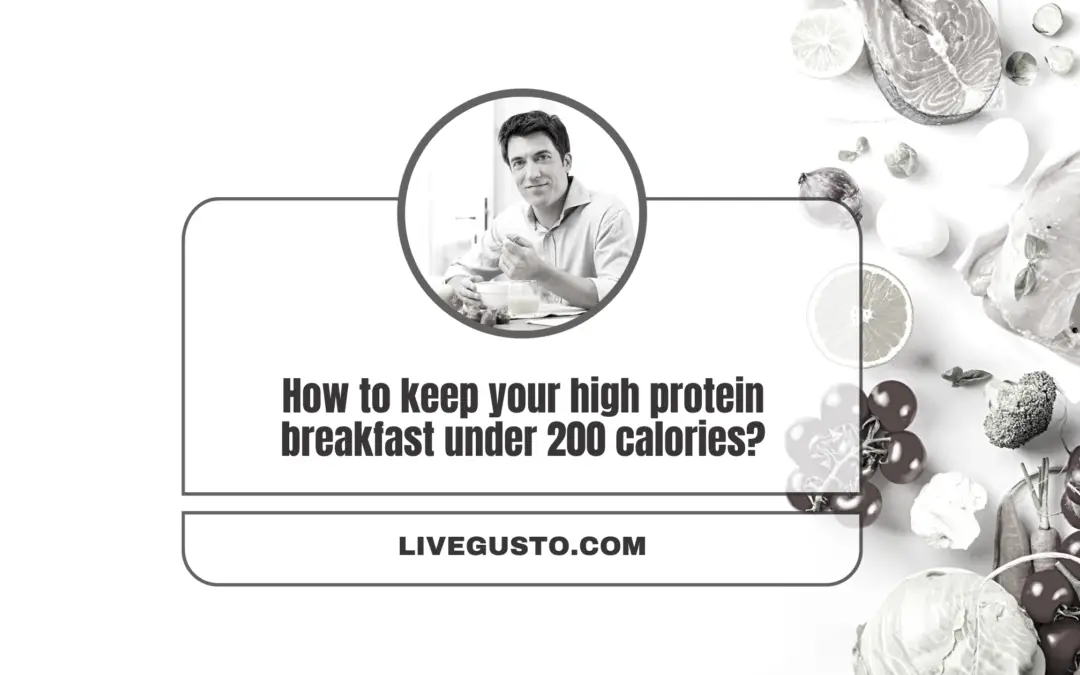 How to Make Your Breakfast Protein Rich And Low in Calories?