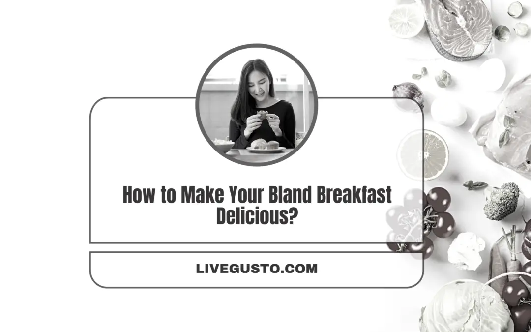 Revive Your Mornings With Creative Breakfasts for a Bland Diet