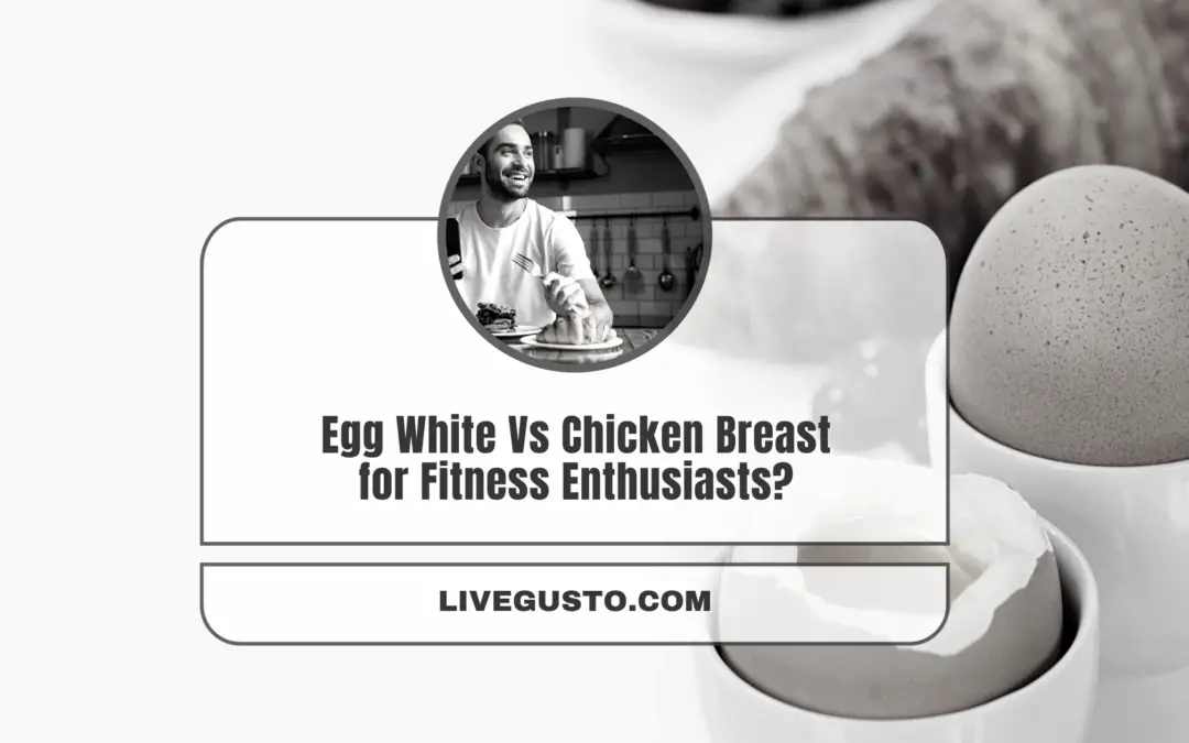 Comparing Egg Whites and Chicken Breast: Nutrition, Taste, and More