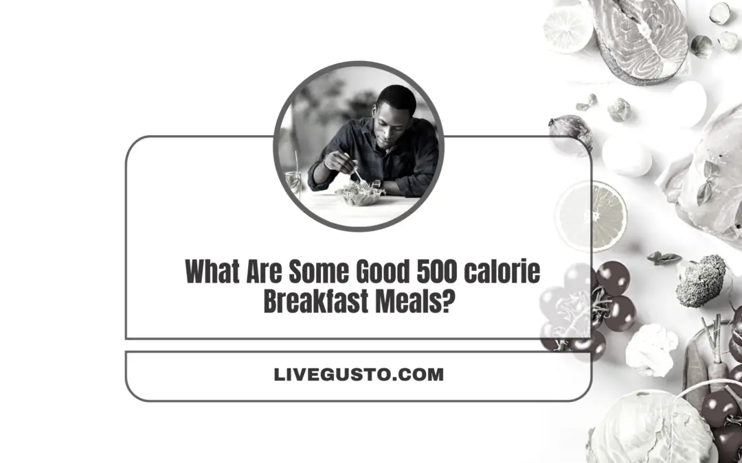 Looking for Breakfast Options: Try My Most Recommended 500-Calorie Recipes