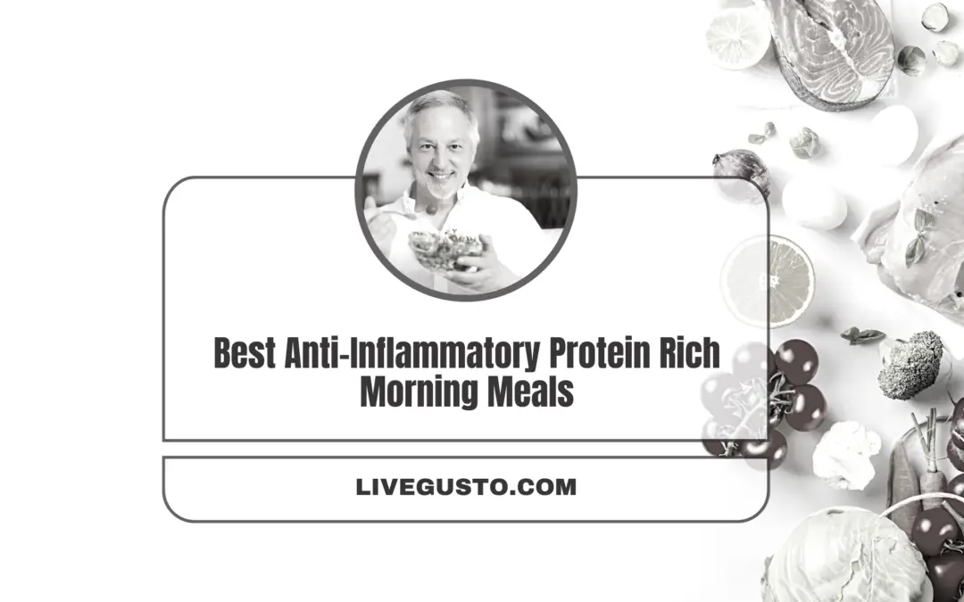 Nutritionist-Approved Anti-Inflammatory Protein Rich Morning Meals