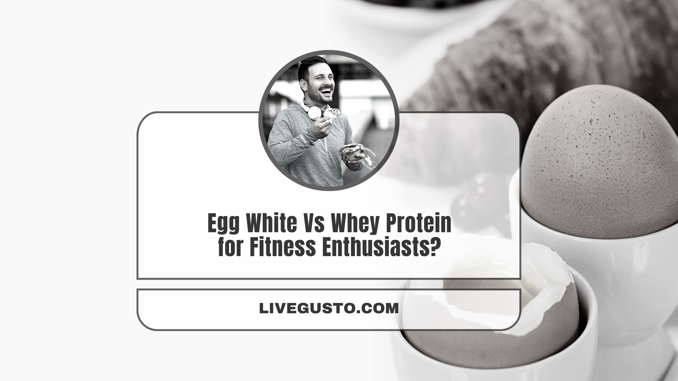 Egg White Vs Whey Protein Let the Battle Begin!
