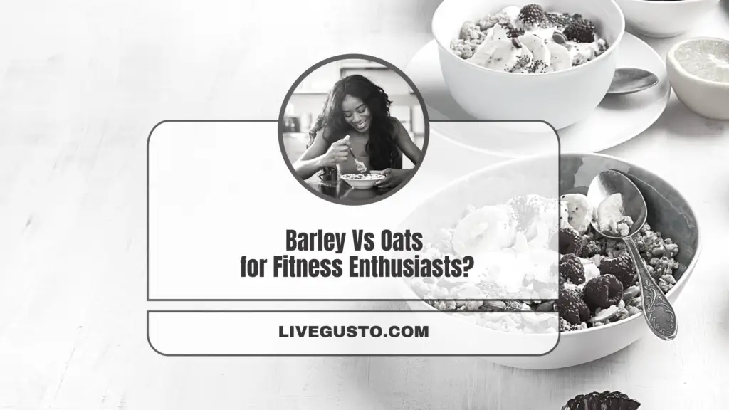 Oats Vs Barley Making the Right Grain Choice