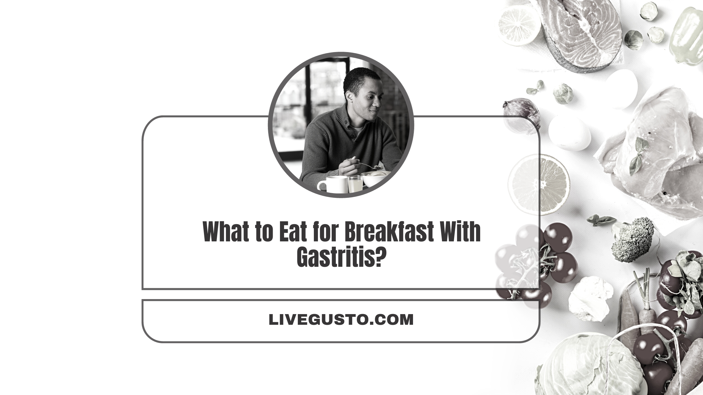 16 Gentle Breakfast Ideas For Gastritis