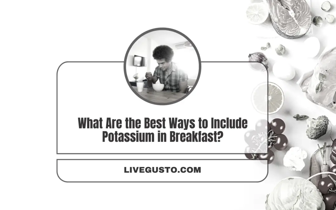 Unlocking the Power of Potassium: Easy Breakfast Ideas Revealed!