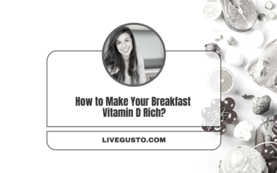 What are The Best Ways to Include Vitamin D in Your Breakfast: Ideas & Recipes